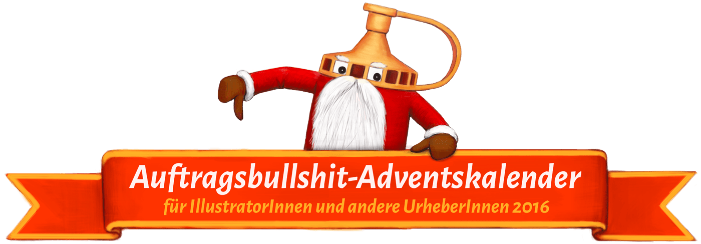 Auftragsbullshit-Adventskalender für Illustratoren und andere Urheber 2016